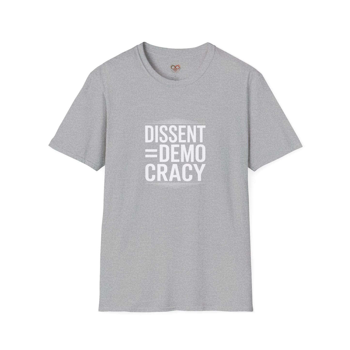 Dissent = Democracy Unisex T-Shirt, Political Statement Tee, Softstyle Graphic Shirt, Casual Wear, Protest Apparel